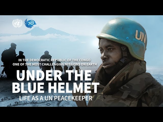 Under the Blue Helmet: Life as a UN Peacekeeper in the Democratic Republic of the Congo