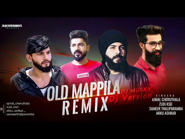 OLD MAPPILA REMIX VOL 2| DJ MUSKY | AJMAL CHERUTHALA | ZUBI KSD | AKKU ASHKAR | SAMEER THALIPARAMBA