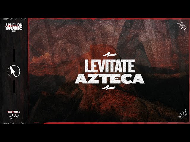 Levitate - Azteca (Extended Mix)