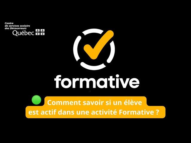 Formative - Comment savoir si un élève est actif dans une activité Formative ?