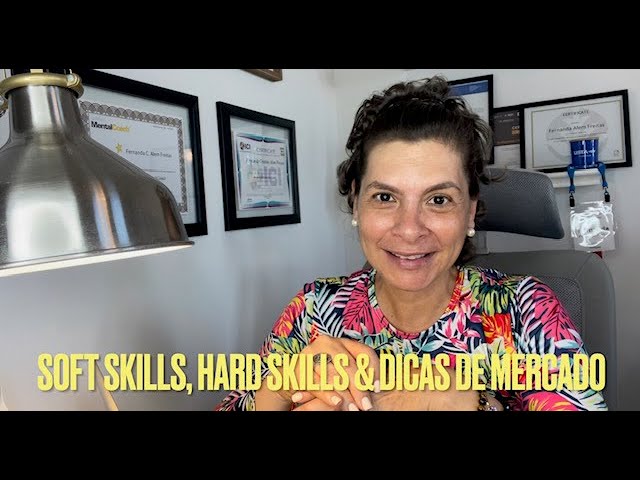 SOFT SKILLS, HARD SKILLS & Dicas de MERCADO de TRABALHO