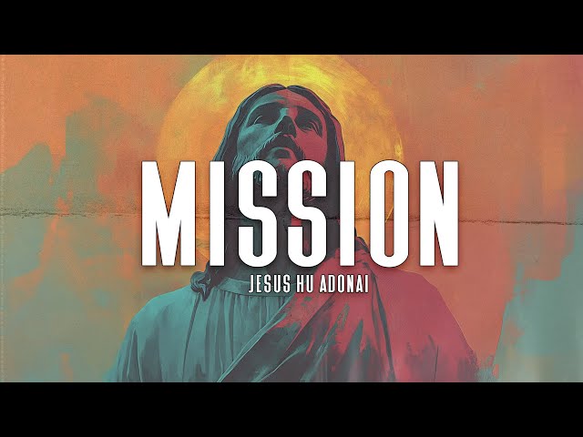 Jesus Hu Adonai "The Lord" | Mission Series | hff.church