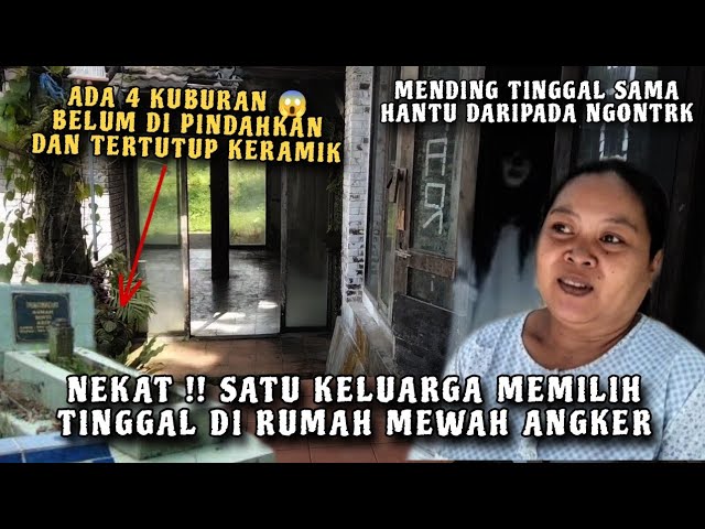 KISAH SATU KELUARGA YANG MEMILIH NEKAT TINGGAL DI RUMAH MEWAH ANGKER SELAMA 25 TAHUN