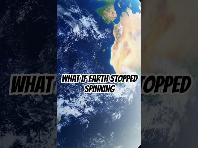 What If Earth Stopped Spinning? | A Catastrophic Breakdown