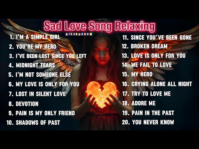 Slowed Love Songs Relaxing Playlist - New sad Love Music | NiExshadow | Broken Songs heal you sleep