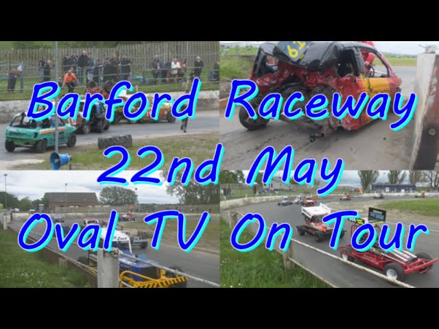 Barford Raceway 22nd May 2022 (Oval TV On Tour)