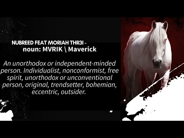 Nubreed Feat Moriah Thr3i- Maverick