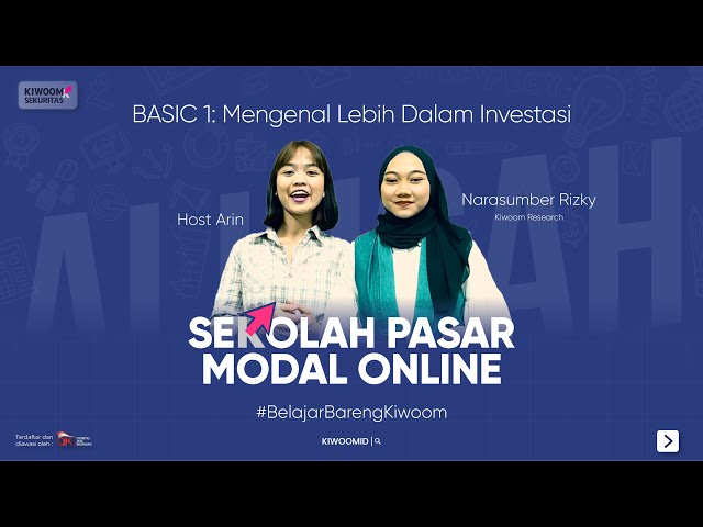 Sekolah Pasar Modal Basic 1: Mengenal Lebih Dalam Tentang Investasi