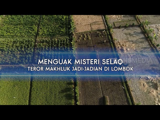 MISTERI SELAQ DI LOMBOK | MISTERI DUNIA (05/08/22)