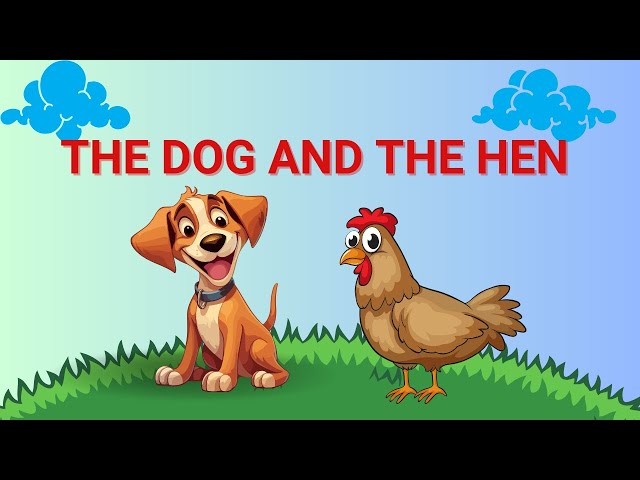 The Dog and The Hen | Moral Stories | Bedtime Stories | Kids Stories in English