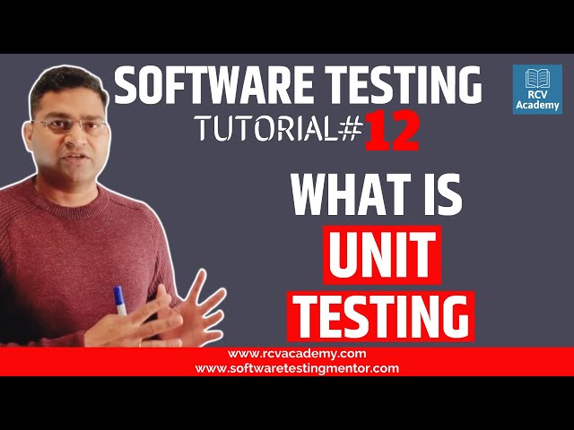 Software Testing Tutorial #12 - What is Unit Testing/Component Testing