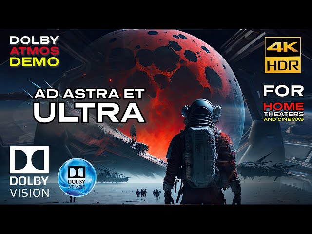 DOLBY ATMOS DEMO "Ad Astra et Ultra" [4KHDR] DV FILM FOR THEATERS 7.1.4 (2024) - Download Available