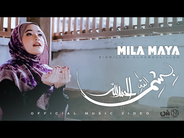 Mila Maya - Bismillah Alhamdulillah (Official Music Video)