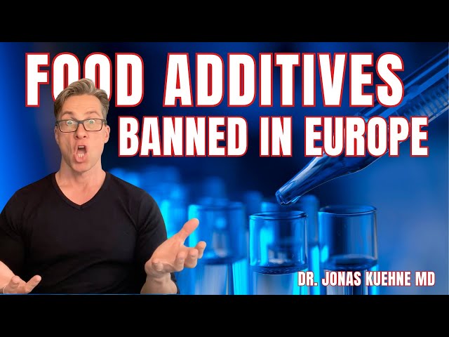 These food additives are banned in Europe but widely used in the US.