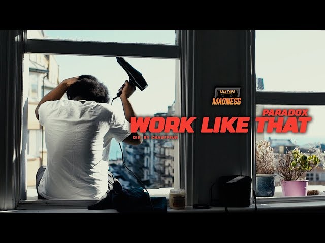 Paradox - Work Like That (Music Video) | @MixtapeMadness