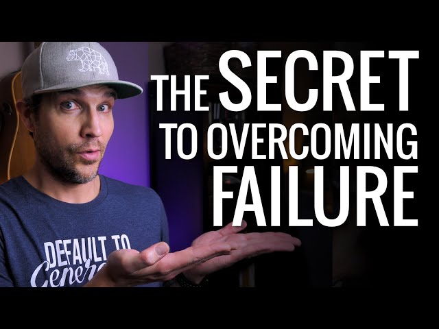 The TRUE SECRET to overcoming failure