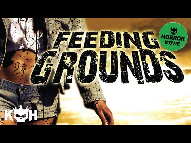 Feeding Grounds |  FREE Full Horror Movie