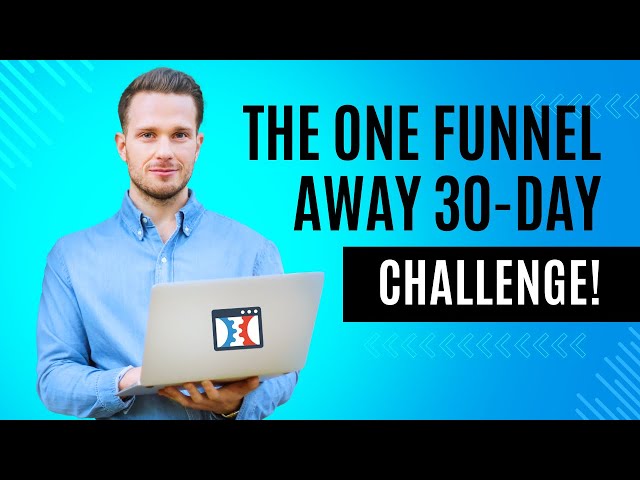 The One Funnel Away Challenge Explained: Build Your First Funnel With ClickFunnels!