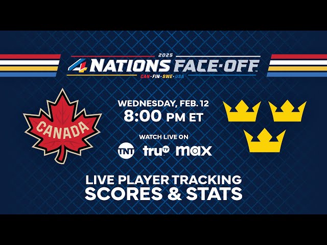 Canada vs. Sweden Live Scoreboard and Updates | 2025 4 Nations Face-Off