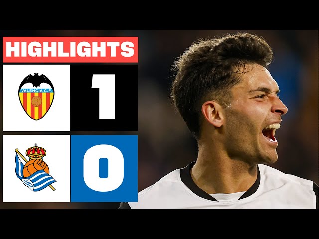 VALENCIA CF 1 - 0 REAL SOCIEDAD I HIGHLIGHTS LALIGA EA SPORTS