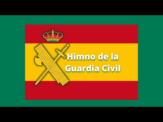 Himno de la Guardia Civil.