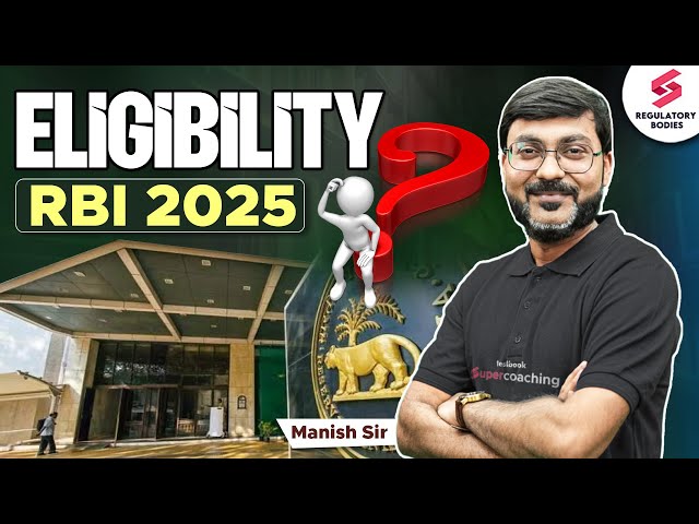 Are You Eligible for RBI Grade B 2025? RBI Grade B Eligibility Criteria | RBI 2025 | Manish Sir