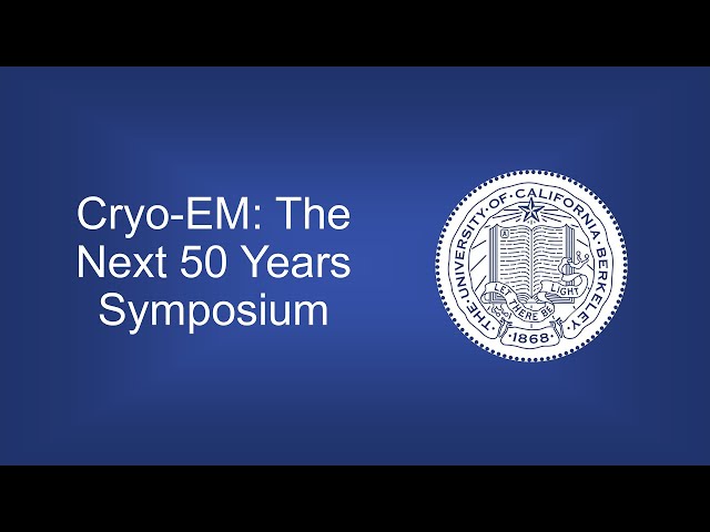 Cryo-EM: The Next 50 Years Symposium - 2 - Second Session