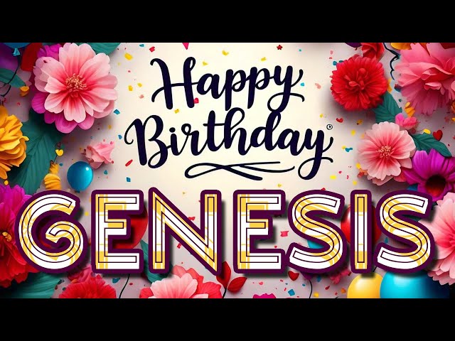 Genesis - Happy Birthday to you - Genesis's Birthday Song