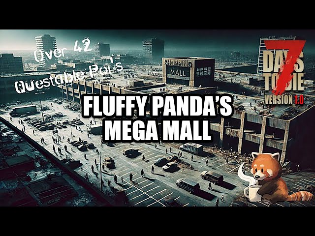 Can I Survive Fluffy Panda’s Mega Mall POI Mod? | 7 Days To Die