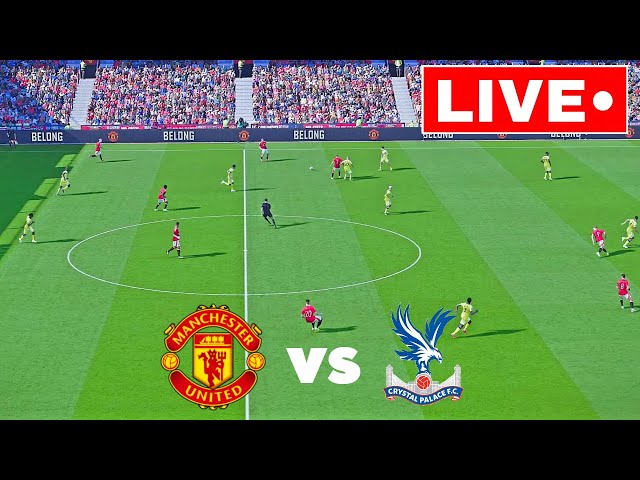 🔴LIVE : Manchester United vs Crystal Palace | Premier League 2025 | Match Live Now