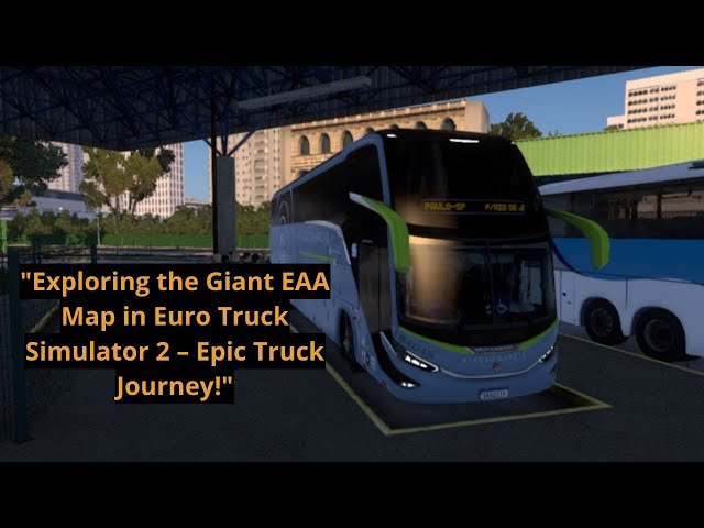 "Exploring the Giant EAA Map in Euro Truck Simulator 2 – Epic Truck Journey!"