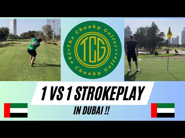 Dubai Stroke-play golf match 1 vs 1