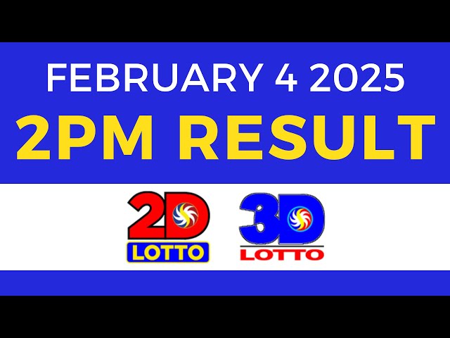 2pm Lotto Result Today February 4 2025 | PCSO 2D 3D Lotto