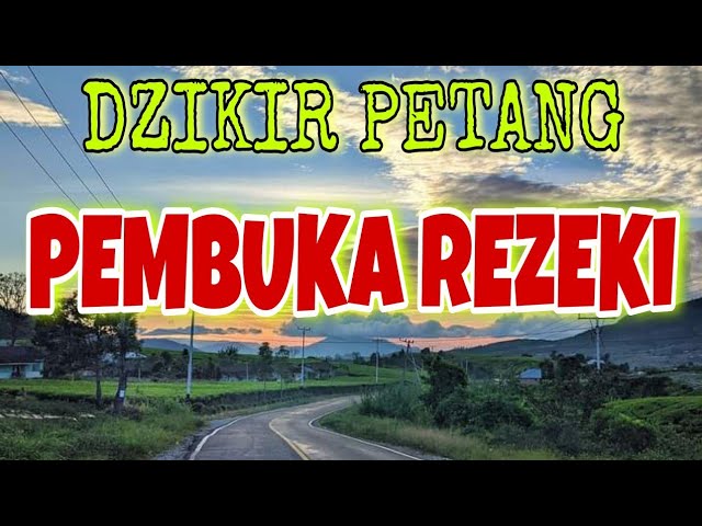 DZIKIR PETANG SESUAI SUNNAH || DZIKIR SORE DAN PETANG