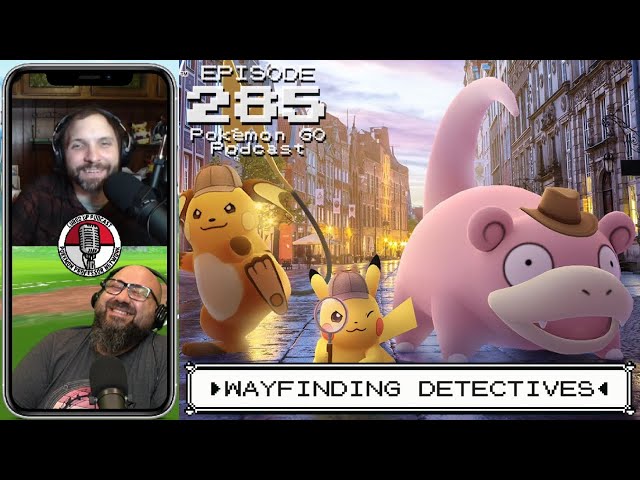 LURED UP 285 - Wayfinding Detectives - POKÉMON GO PODCAST