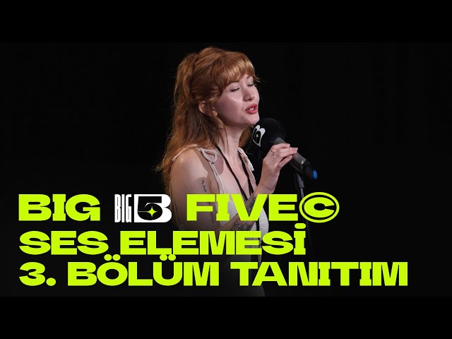 Big5 Türkiye | Ses Elemesi 3. Bölüm Tanıtımı