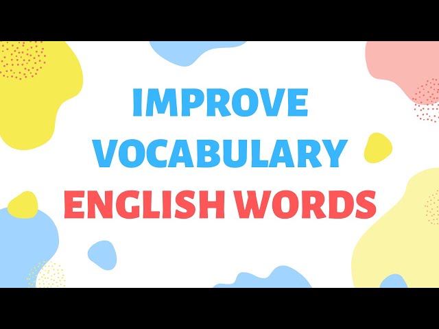 Improve Vocabulary English Words ★ Improve Your English Speaking Skills Today ✔