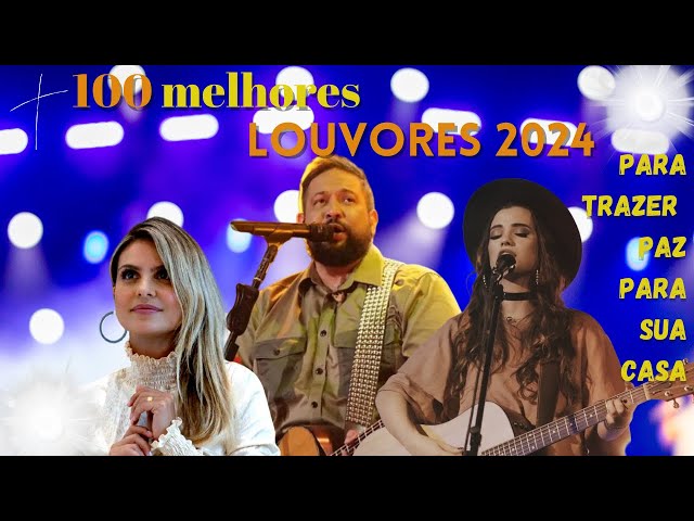 100 melhores  louvores 2024