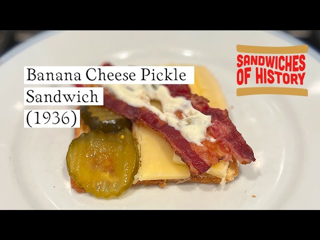 Banana Cheese Pickle Sandwich (1936) on Sandwiches of History⁣