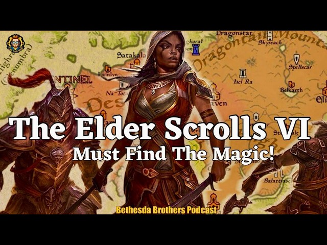 The Elder Scrolls VI: Bethesda Must Re-Find Their Magic!