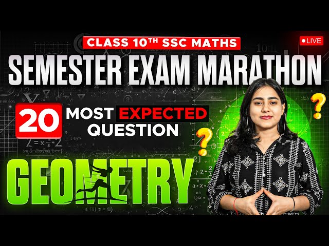 GEOMETRY Semester Exam Marathon🔥 | Class 10th SSC GEOMETRY | Score 40/40 marks | Maharashtra Board