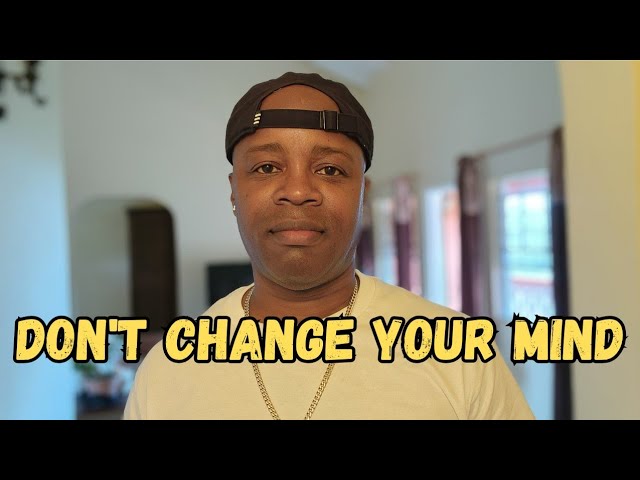 Warning: God Says 'Don’t Change Your Mind!'