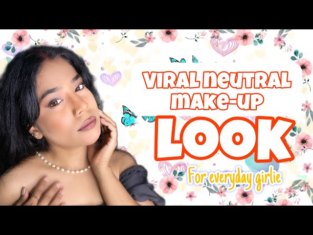 Neutral Makeup look 2025 | Effortless & Timeless Beauty