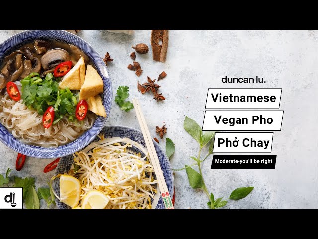 Vegan Pho l Vegan Soup Recipes l Vietnamese Recipes l Duncan Lu