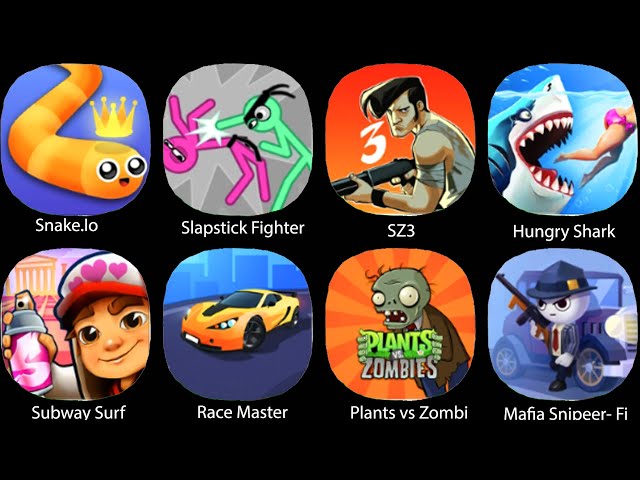 Snake Io, SZ3, Slapstick Fighter, Hungry Shark, Subway Surf, Race Master, Plants Vs Zombi, Mafia