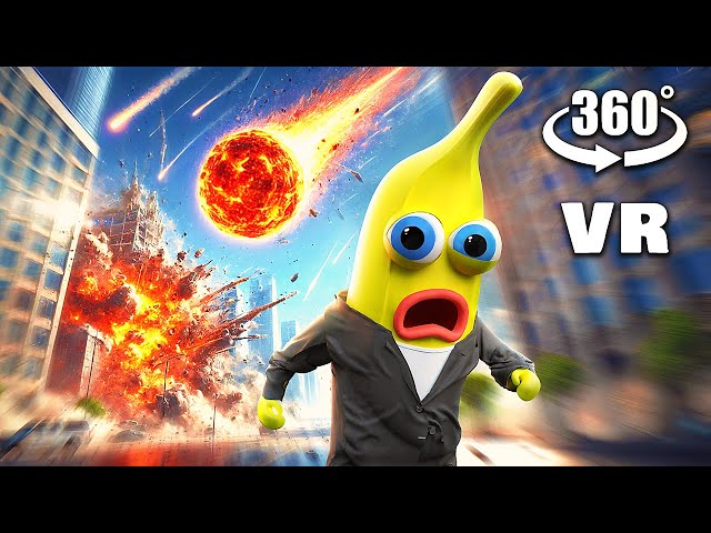 VR 360° METEORITE FALL VS BANANA