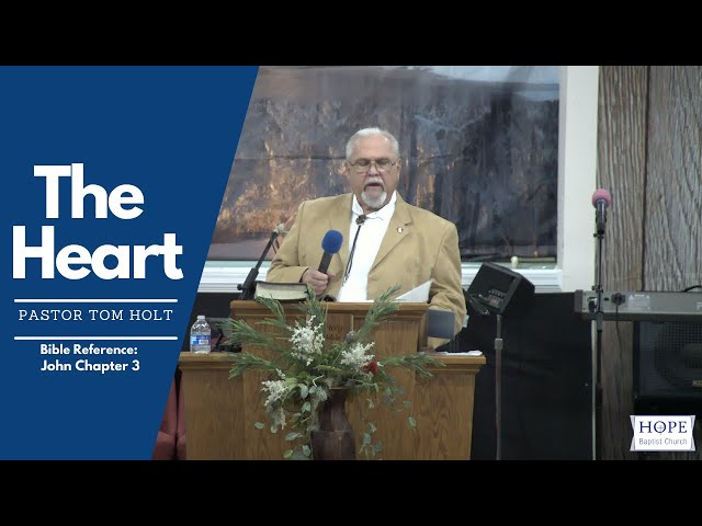 The Heart - Pastor Tom Holt