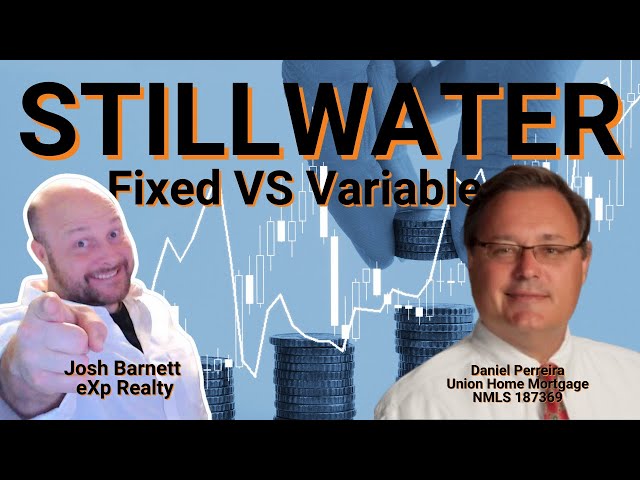 Stillwater Home Loans & Financing [FAQs] - Fixed Rate OR Variable Rate