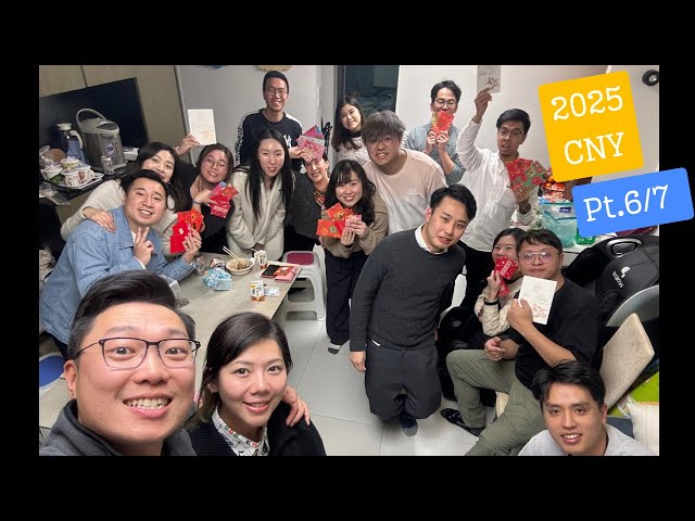 2025 Feb/ CNY Party Pt.6 of 7