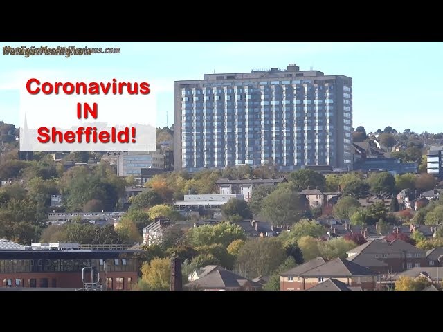 Coronavirus IN Sheffield! Royal Hallamshire Hospital treating 2 COVID19 infected Patients, UK